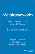 Metaframeworks: Transcending the Models of Family Therapy - ISBN 9780787910709