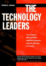 The Technology Leaders: How Americas Most Profitable High–Tech Companies Innovate Their Way to Success - ISBN 9780787910723