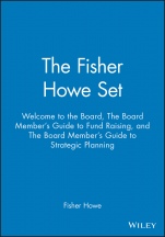 The Fisher Howe Set: Welcome to the Board, The Board Members Guide to Fund Raising, and The Board Members Guide to Strategic Planning - ISBN 9780787911508