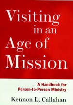 Visiting in an Age of Mission: A Handbook for Person–to–Person Ministry - ISBN 9780787938680