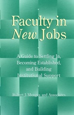 Faculty in New Jobs: A Guide to Settling In, Becoming Established, and Building Institutional Support - ISBN 9780787938789