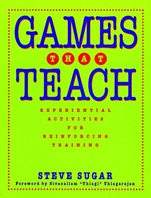 Games That Teach: Experiential Activities for Reinforcing Training - ISBN 9780787940188