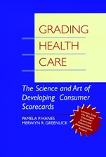 Grading Health Care: The Science and Art of Developing Consumer Scorecards - ISBN 9780787940270