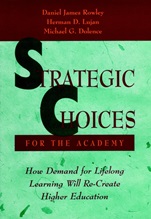 Strategic Choices for the Academy: How Demand for Lifelong Learning Will Re–Create Higher Education - ISBN 9780787940676