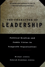 The Character of Leadership: Political Realism and Public Virtue in Nonprofit Organizations - ISBN 9780787941208