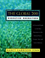 The Global 200 Executive Recruiters: An Essential Guide to the Best Recruiters in the United States, Europe, Asia, and Latin America - ISBN 9780787941390