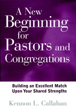 A New Beginning for Pastors and Congregations: Building an Excellent Match Upon Your Shared Strengths - ISBN 9780787942892