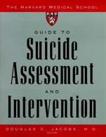 The Harvard Medical School Guide to Suicide Assessment and Intervention - ISBN 9780787943035