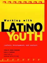 Working with Latino Youth: Culture, Development, and Context - ISBN 9780787943257