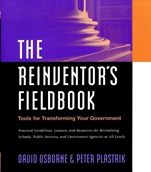 The Reinventors Fieldbook: Tools for Transforming Your Government - ISBN 9780787943325