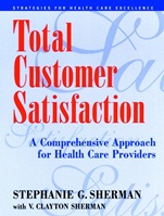 Total Customer Satisfaction: A Comprehensive Approach for Health Care Providers - ISBN 9780787943929