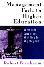 Management Fads in Higher Education: Where They Come From, What They Do, Why They Fail - ISBN 9780787944568