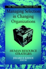 Managing Selection in Changing Organizations: Human Resource Strategies - ISBN 9780787944742