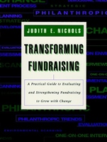Transforming Fundraising: A Practical Guide to Evaluating and Strengthening Fundraising to Grow with Change - ISBN 9780787944957