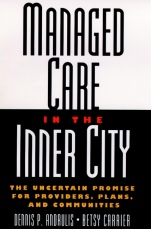 Managed Care in the Inner City: The Uncertain Promise for Providers, Plans, and Communities - ISBN 9780787946234