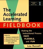 The Accelerated Learning Fieldbook: Making the Instructional Process Fast, Flexible, and Fun (includes Music CD–ROM) - ISBN 9780787946395