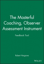 The Masterful Coaching: Feedback Tool Observer Assessment Instrument - ISBN 9780787947590