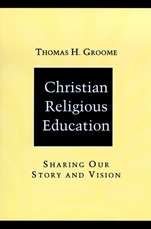 Christian Religious Education: Sharing Our Story and Vision - ISBN 9780787947859