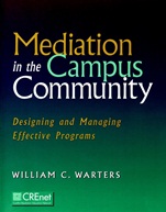 Mediation in the Campus Community: Designing and Managing Effective Programs - ISBN 9780787947897