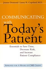 Communicating with Todays Patient: Essentials to Save Time, Decrease Risk, and Increase Patient Compliance - ISBN 9780787947972