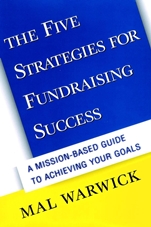 The Five Strategies for Fundraising Success: A Mission–Based Guide to Achieving Your Goals - ISBN 9780787949945