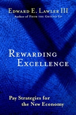 Rewarding Excellence: Pay Strategies for the New Economy - ISBN 9780787950743