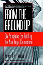 From The Ground Up: Six Principles for Building the New Logic Corporation - ISBN 9780787951979