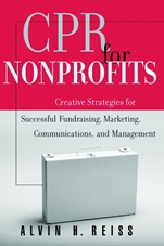 CPR for Nonprofits: Creative Strategies for Successful Fundraising, Marketing, Communications, and Management - ISBN 9780787952419
