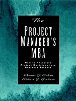 The Project Managers MBA: How to Translate Project Decisions into Business Success - ISBN 9780787952563