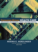 Consumer–Driven Health Care: Implications for Providers, Payers, and Policy–Makers - ISBN 9780787952587