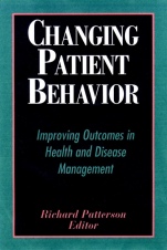 Changing Patient Behavior: Improving Outcomes in Health and Disease Management - ISBN 9780787952792