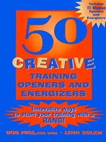 50 Creative Training Openers and Energizers: Innovative Ways to Start Your Training with a Bang! - ISBN 9780787953034