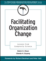 Facilitating Organization Change: Lessons from Complexity Science - ISBN 9780787953300