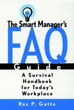 The Smart Managers F.A.Q. Guide: A Survival Handbook for Todays Workplace - ISBN 9780787953447