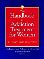The Handbook of Addiction Treatment for Women: Theory and Practice - ISBN 9780787953553
