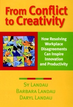 From Conflict to Creativity: How Resolving Workplace Disagreements Can Inspire Innovation and Productivity - ISBN 9780787954239