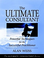 The Ultimate Consultant: Powerful Techniques for the Successful Practitioner - ISBN 9780787955083