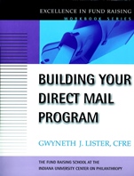Building Your Direct Mail Program: Excellence in Fund Raising Workbook Series - ISBN 9780787955298