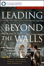 Leading Beyond the Walls: How High–Performing Organizations Collaborate for Shared Success - ISBN 9780787955557
