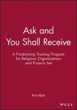 Ask and You Shall Receive: A Fundraising Training Program for Religious Organizations and Projects Set Includes Leader and Participants Manual - ISBN 9780787955632