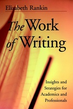 The Work of Writing: Insights and Strategies for Academics and Professionals - ISBN 9780787956790