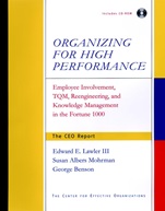 Organizing for High Performance: Employee Involvement, TQM, Re–engineering, and Knowledge Management in the Fortune 1000 - ISBN 9780787956899