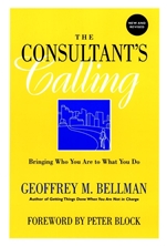 The Consultants Calling: Bringing Who You Are to What You Do - ISBN 9780787958473