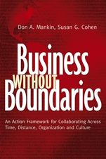 Business Without Boundaries: An Action Framework for Collaborating Across Time, Distance, Organization, and Culture - ISBN 9780787959111