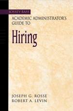 The Jossey–Bass Academic Administrators Guide to Hiring - ISBN 9780787960636