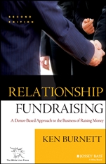 Relationship Fundraising: A Donor–Based Approach to the Business of Raising Money - ISBN 9780787960896