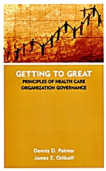 Getting to Great: Principles of Health Care Organization Governance - ISBN 9780787961213