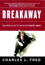 Breakaway: Deliver Value to Your Customers––Fast! - ISBN 9780787961640