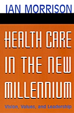 Health Care in the New Millennium: Vision, Values, and Leadership - ISBN 9780787962227