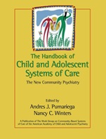 The Handbook of Child and Adolescent Systems of Care: The New Community Psychiatry - ISBN 9780787962395